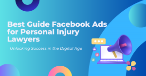 Best Guide Facebook Ads for Personal Injury Lawyers